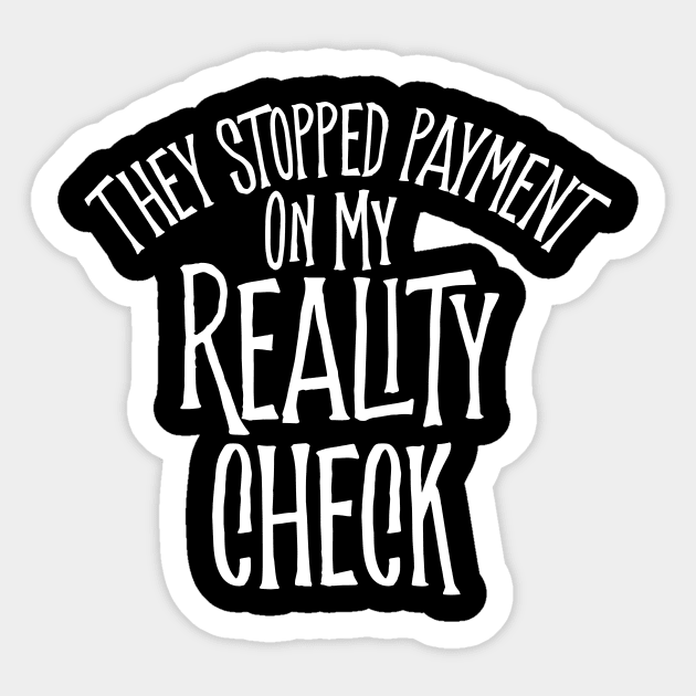 Reality Check Sticker by eBrushDesign